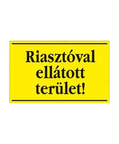 HONNOR SECURITY Riaszt&oacute;val ell&aacute;tott ter&uuml;let! t&aacute;bla 160x100 mm