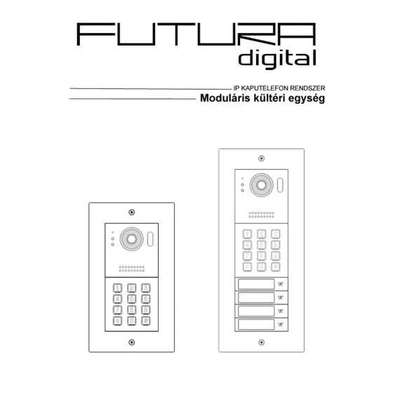FUTURA Kamera és erősítő modul, IP rendszerhez, VDT-821-hez